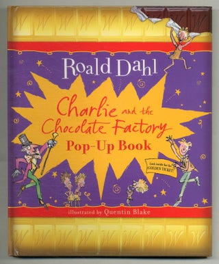 Item #568460 Charlie and the Chocolate Factory: Pop-Up Book. Roald DAHL