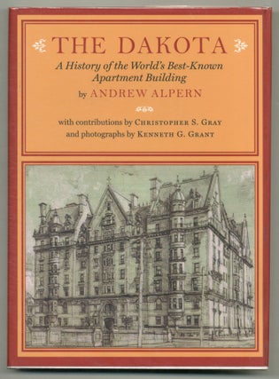 The Dakota: A History of the World's Best-Known Apartment Building. Andrew ALPERN.