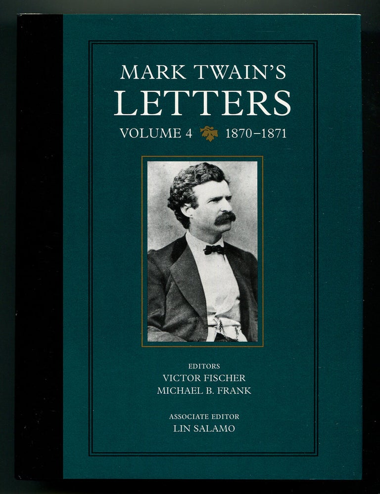 Mark Twain's Letters: Volume 4: 1870-1871 (The Mark Twain Papers. Victor FISCHER, Michael B.