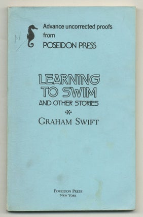 Item #568834 Learning to Swim and Other Stories. Graham SWIFT