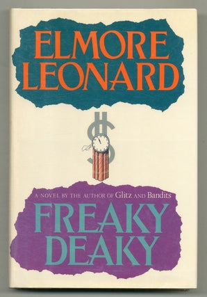 Item #568862 Freaky Deaky. Elmore LEONARD