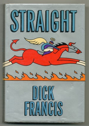 Straight. Dick FRANCIS.