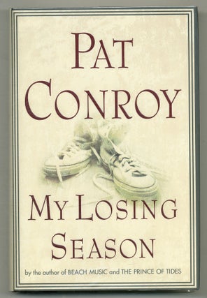 Item #568897 My Losing Season. Pat CONROY