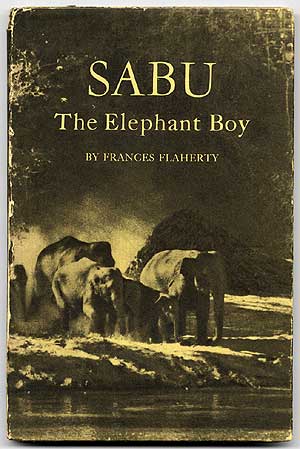 Item #56890 Sabu the Elephant Boy. Frances FLAHERTY.