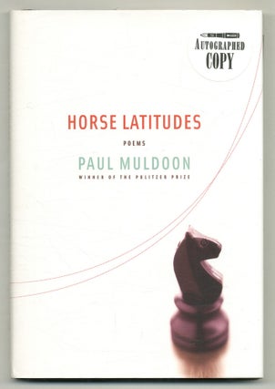 Item #568908 Horse Latitudes. Paul MULDOON