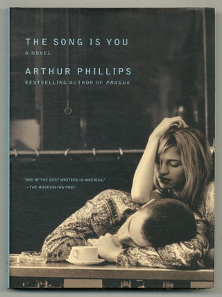 The Song is You. Arthur PHILLIPS.