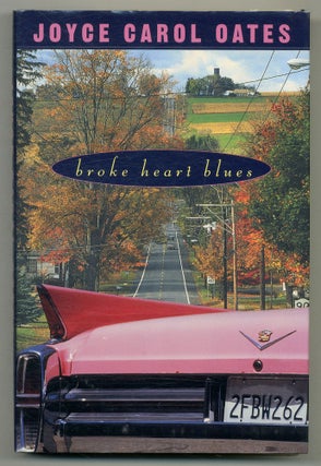 Item #569083 Broke Heart Blues. Joyce Carol OATES