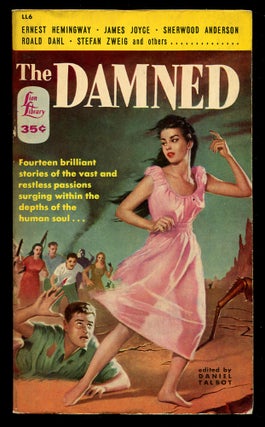 Item #569165 The Damned. James BALDWIN, Roald Dahl, Sherwood Anderson, James Joyce, Ernest Hemingway