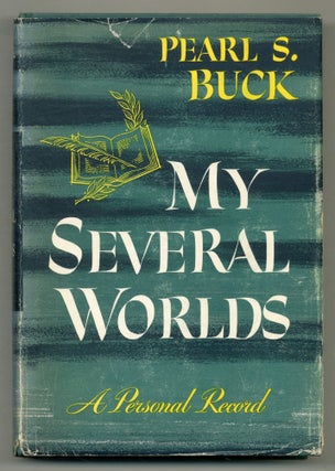 Item #569276 My Several Worlds: A Personal Record. Pearl S. BUCK