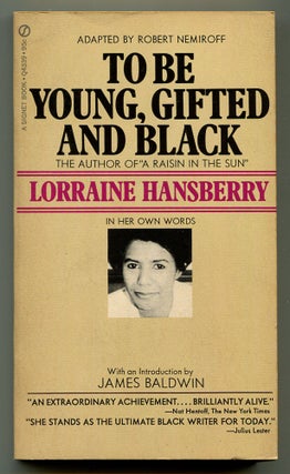 Item #569288 To Be Young, Gifted and Black: Lorraine Hansberry in Her Own Words. Lorraine HANSBERRY