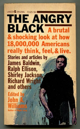 Item #569291 The Angry Black. James BALDWIN, Richard Wright, Shirley Jackson, Ralph Ellison, John...