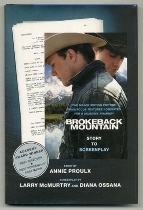 Item #569347 Brokeback Mountain: Story to Screenplay. Annie PROULX, Larry McMurtry, Diana Ossana