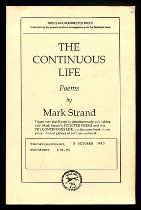 Item #569466 The Continuous Life. Mark STRAND