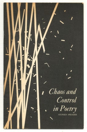 Item #569492 Chaos and Control in Poetry: A Lecture Delivered at the Library of Congress, October...
