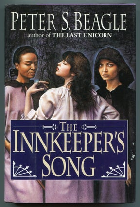 Item #569607 The Innkeeper's Song. Peter S. BEAGLE