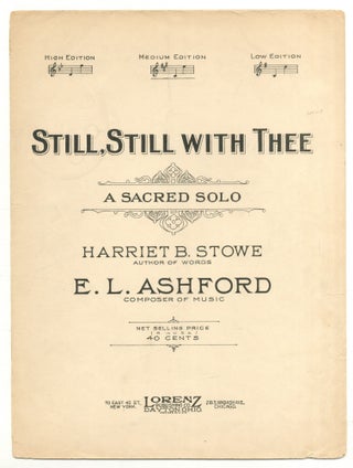 Item #569622 [Sheet music]: Still, Still with Thee: A Sacred Solo (Medium Edition). Harriet...