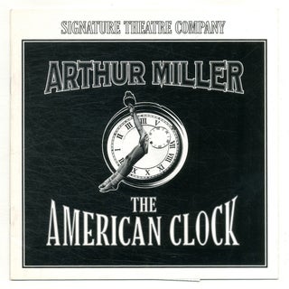 Item #569701 [Theater Program]: The American Clock by Arthur Miller. Arthur. James Houghton...