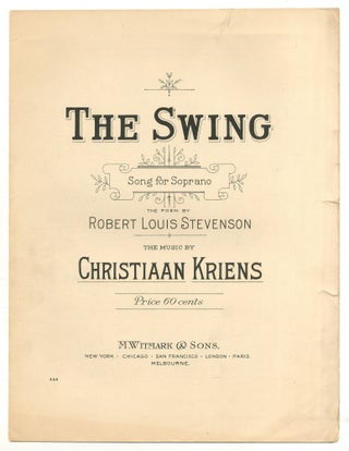 Item #569772 [Sheet music]: The Swing: Song for Soprano. Robert Louis STEVENSON, words by, music...