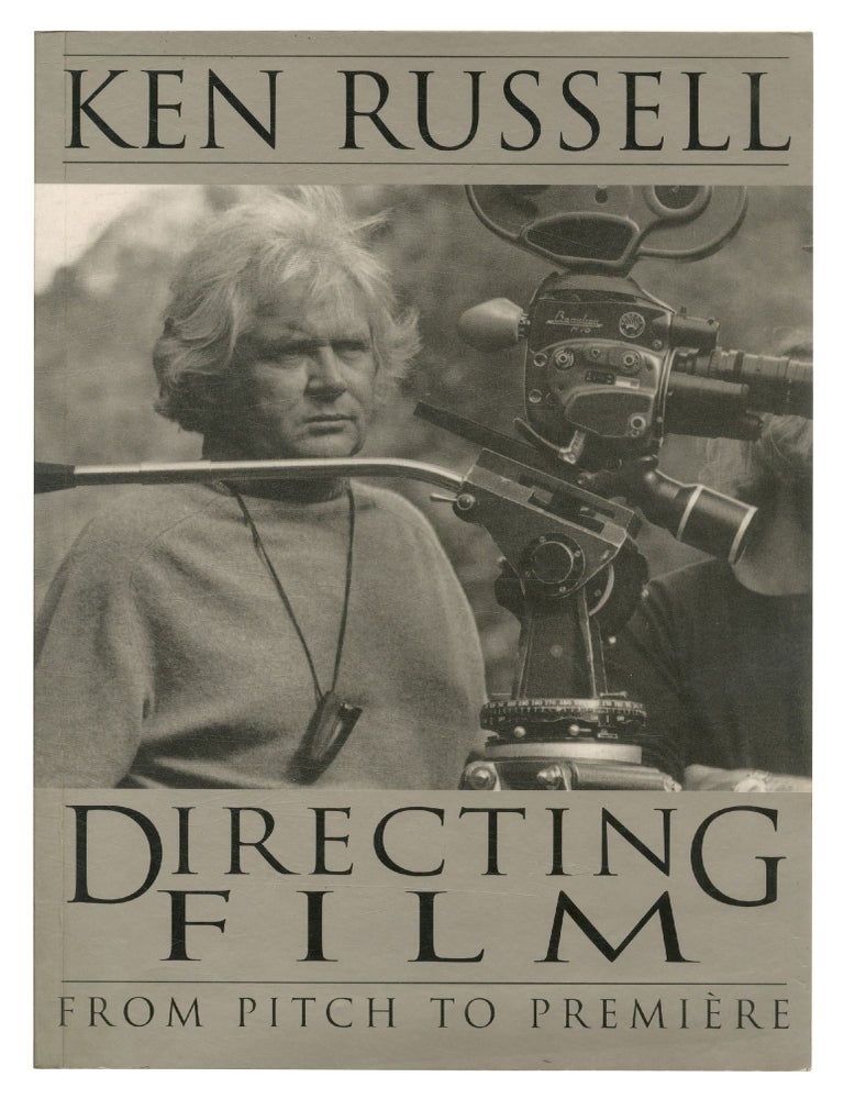 Item #569787 Directing Film: From Pitch to Premiere. Ken RUSSELL.