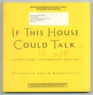 Item #569844 If This House Could Talk: Historic Homes, Extraordinary Americans. Elizabeth Smith...
