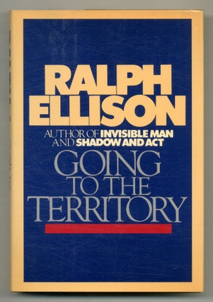 Item #569905 Going to the Territory. Ralph ELLISON