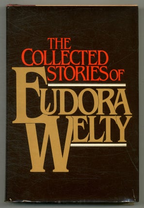 Item #569988 The Collected Stories of Eudora Welty. Eudora WELTY