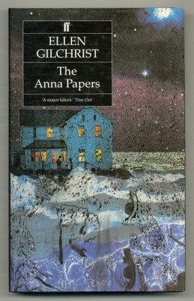 Item #570058 The Anna Papers. Ellen GILCHRIST