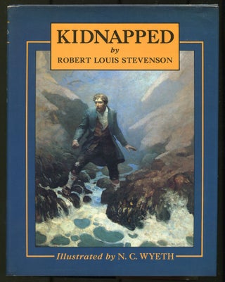 Item #570115 Kidnapped: Being Memoirs of the Adventures of David Balfour in the Year 1751. Robert...