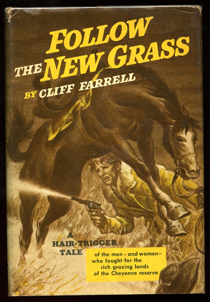 Item #57015 Follow the New Grass. Cliff FARRELL.