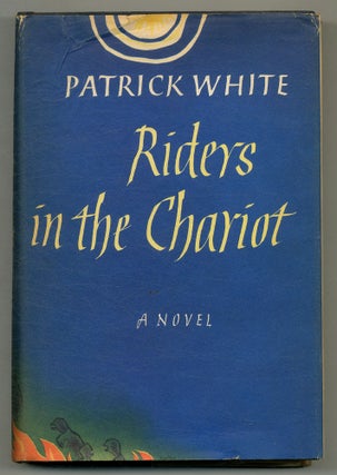 Item #570221 Riders in the Chariot. Patrick WHITE