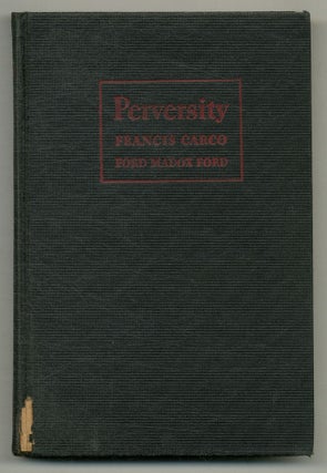 Item #570535 Perversity. Francis CARCO, Jean Rhys Ford Madox Ford