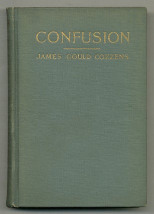 Item #570590 Confusion: A Novel. James Gould COZZENS