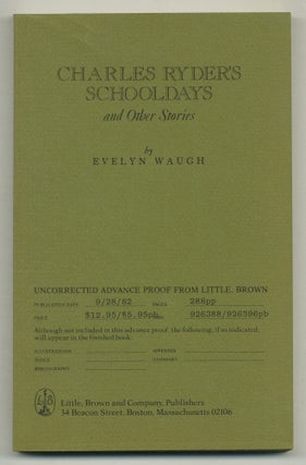 Item #570618 Charles Ryder's Schooldays and Other Stories. Evelyn WAUGH