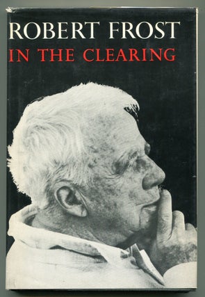 Item #570700 In the Clearing. Robert FROST