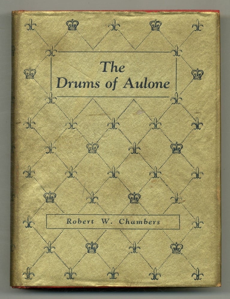 The Drums of Aulone. Robert W. CHAMBERS.