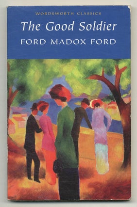 Item #570793 The Good Soldier: A Tale of Passion. Ford Madox FORD