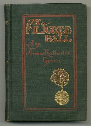 Item #570835 The Filigree Ball: Being a Full and True Account of the Solution of the Mystery...