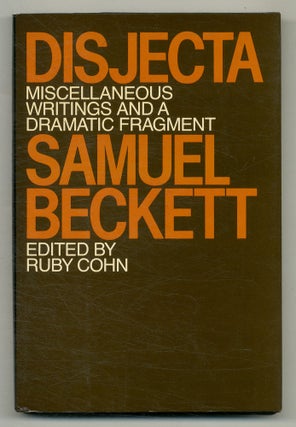 Item #570859 Disjecta: Miscellaneous Writings and a Dramatic Fragment. Samuel BECKETT
