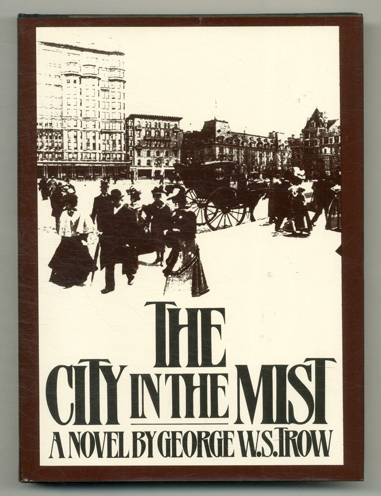 The City in the Mist. George W. S TROW.