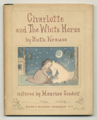 Item #570936 Charlotte and The White Horse. Ruth KRAUSS, Maurice Sendak