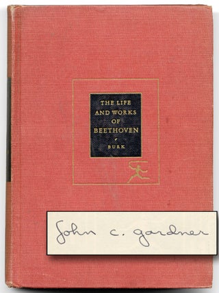 Item #57099 The Life and Works of Beethoven. John N. BURK, John GARDNER