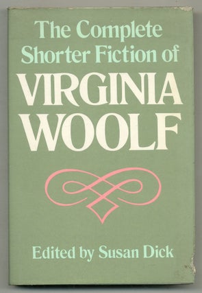 Item #571013 The Complete Shorter Fiction of Virginia Woolf. Virginia WOOLF