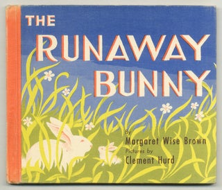 Item #571231 The Runaway Bunny. Margaret Wise BROWN, Clement HURD