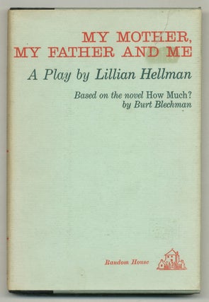 Item #571363 My Mother, My Father and Me. Lillian HELLMAN