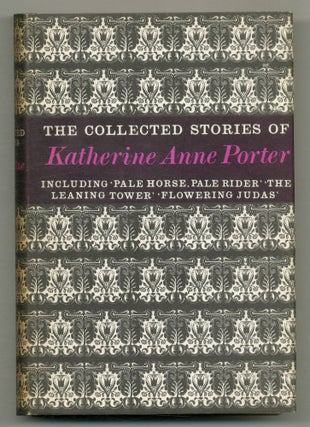 Item #571440 The Collected Stories of Katherine Anne Porter. Katherine Anne PORTER