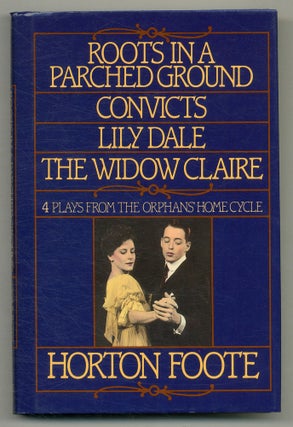 Item #571468 The First Four Plays of the Orphans' Home Cycle: Roots in a Parched Ground,...