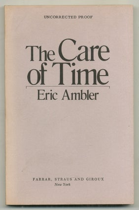 Item #571481 The Care of Time. Eric AMBLER