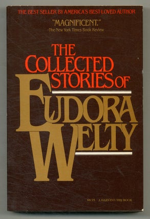 Item #571522 The Collected Stories of Eudora Welty. Eudora WELTY