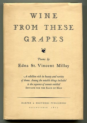 Item #571733 Wine From These Grapes. Edna St. Vincent MILLAY