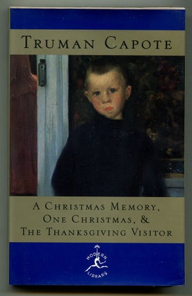 Item #571766 A Christmas Memory, One Christmas, and The Thanksgiving Visitor. Truman CAPOTE